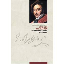 Manden bag masken: Rossini og hans operaer (E-bog, 2020)