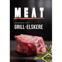 MEAT - kogebog for grill-elskere (Hæftet, 2020)