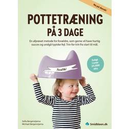 Pottetræning på 3 dage: En afprøvet metode for forældre,... (E-bog, 2020)