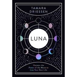 Luna: Harness the Power of the Moon to Live Your Best Life (Indbundet, 2020)