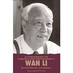 Wan Li, Resolute Reformer and Legislator (Hæftet, 2017)