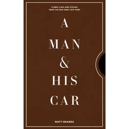 A Man & His Car: Iconic Cars and Stories from the Men... (Indbundet, 2020)
