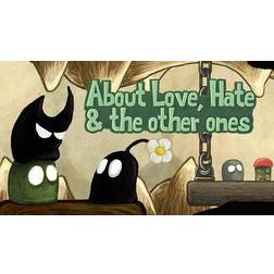 About Love, Hate and The Other Ones (PC)