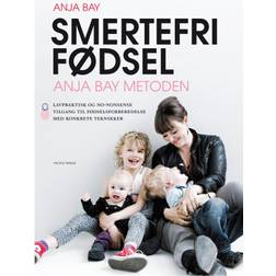 Smertefri fødsel: Anja Bay metoden (E-bog, 2014)