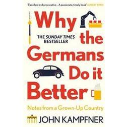Why the Germans Do it Better (Hæftet)