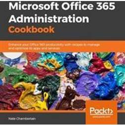 Microsoft Office 365 Administration Cookbook (Hæftet)