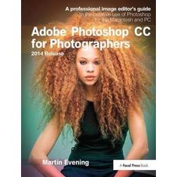 Adobe Photoshop CC for Photographers, 2014 Release Martin (Adobe 9781138372313