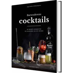 Bartenderens cocktails: De bedste opskrifter på klassiske og nye drinks (Indbundet, 2018)