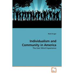 ndividualism and Community in America: The East Wind Experience (Hæftet, 2009)