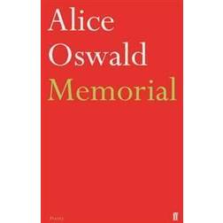 Memorial: An Excavation of the Iliad. Alice Oswald (Hæftet, 2012)