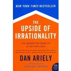The Upside of Irrationality: The Unexpected Benefits of Defying Logic (Hæftet, 2011)