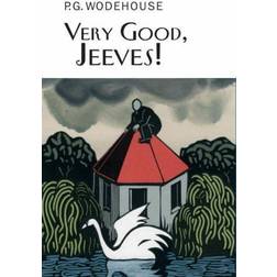 Very Good, Jeeves! (Everyman Wodehouse)