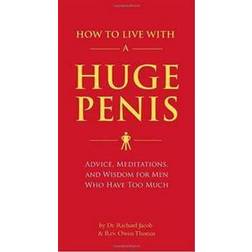 How to Live with a Huge Penis (Hæftet, 2009)