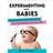 Experimenting with Babies: 50 Amazing Science Projects You Can Perform on Your Kid (Hæftet, 2013)