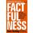 Factfulness: Ten Reasons We're Wrong About The World - And Why Things Are Better Than You Think (Hæftet, 2019)