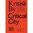 Kritisk By - Critical City (Hæftet, 2019)