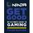 Ninja: Get Good: My Ultimate Guide to Gaming (Indbundet, 2019)