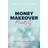 Money Makeover Mindset: Skab et liv med penge nok (Hæftet, 2020)