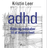 ADHD – Viden Og Redskaber Til At Mestre Livet (Lydbog, CD, MP3, 2022)