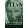 Titan: The Life of John D. Rockefeller, Sr. (E-bog)