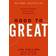Good to Great: Why Some Companies Make the Leap...and Others Don't (Indbundet, 2001)