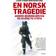 En norsk tragedie: Anders Behring Breivik og vejene til Utøya (E-bog, 2013)