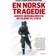 En norsk tragedie: Anders Behring Breivik og vejene til Utøya (E-bog, 2013)