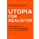 Utopia for realister: Gratis penge til alle, femten timers arbejdsuge og en verden uden grænser (Lydbog, MP3, 2017)