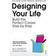 Designing Your Life: Build the Perfect Career, Step by Step (Hæftet, 2017)