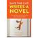 Save the Cat! Writes a Novel: The Last Book On Novel Writing That You'll Ever Need