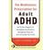 The Mindfulness Prescription for Adult ADHD (Hæftet, 2012)