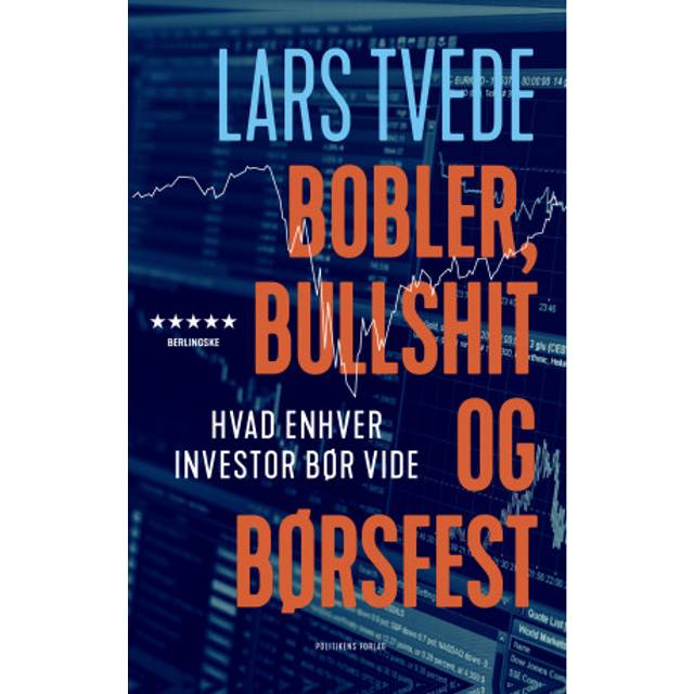 Bobler, Bullshit og Børsfest - Hvad Enhver Investor Bør Vide (Hæftet, 2020) - Morefews.dk