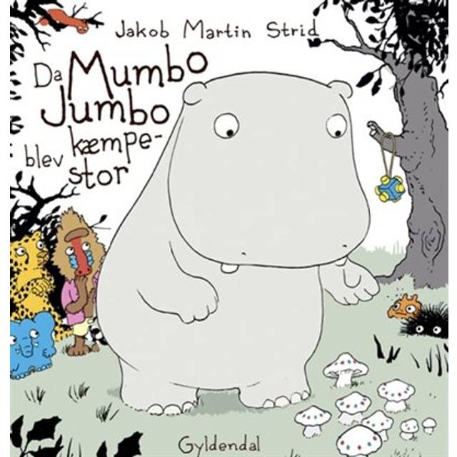 Da Mumbo Jumbo blev kæmpestor (Indbundet, 2018) - Børnebøger – De bedste bøger for de 0-6 årige - TIl den lille