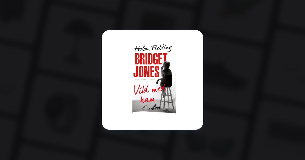 forslag identifikation lavendel Bridget Jones: Vild med ham (Hæftet, 2019) • Priser »