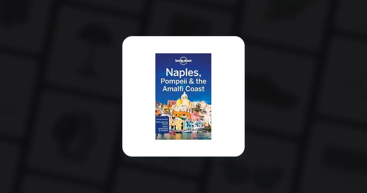 Lonely Planet Naples, Pompeii & the Coast (Hæftet) »